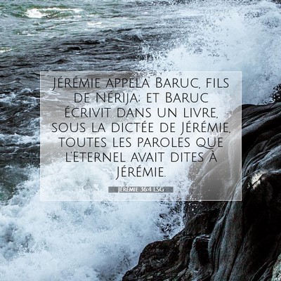 Jérémie 36:4 LSG Image du verset biblique