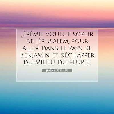 Jérémie 37:12 LSG Image du verset biblique