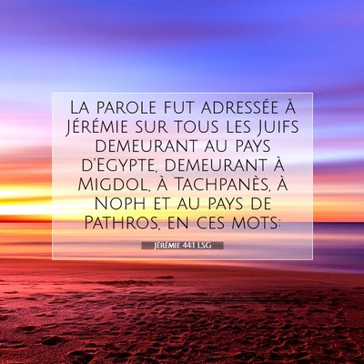 Jérémie 44:1 LSG Image du verset biblique