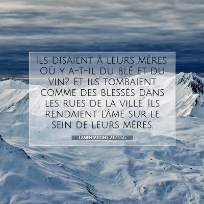 Lamentations 2:12 Verset biblique expliqué