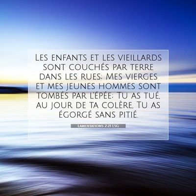 Lamentations 2:21 Verset biblique expliqué