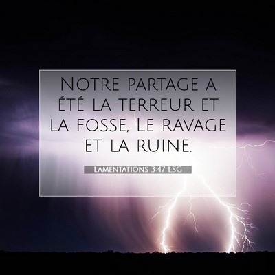 Lamentations 3:47 Verset biblique expliqué