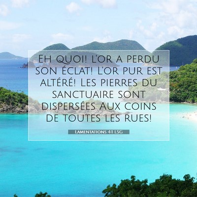 Lamentations 4:1 LSG Image du verset biblique