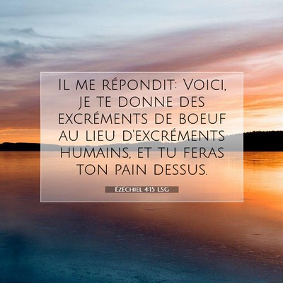 Ézéchiel 4:15 LSG Image du verset biblique