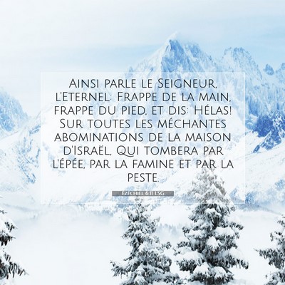 Ézéchiel 6:11 LSG Image du verset biblique