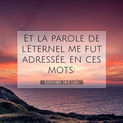 Ézéchiel 14:2 LSG Image du verset biblique