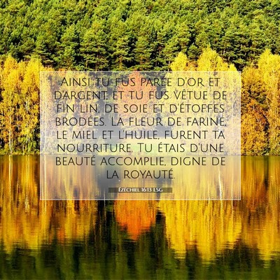 Ézéchiel 16:13 LSG Image du verset biblique