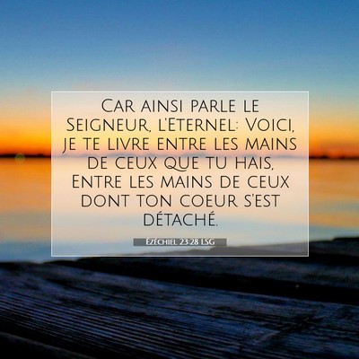 Ézéchiel 23:28 LSG Image du verset biblique