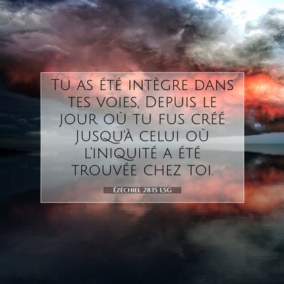 Ézéchiel 28:15 LSG Image du verset biblique