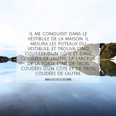 Ézéchiel 40:48 LSG Image du verset biblique