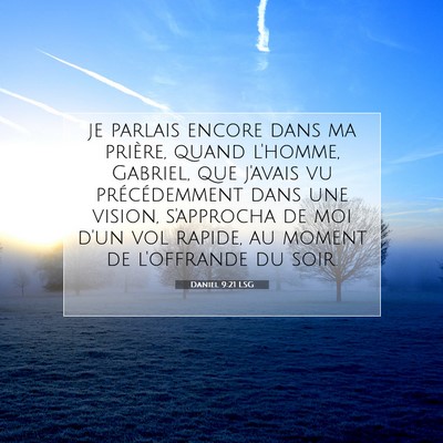 Daniel 9:21 LSG Image du verset biblique