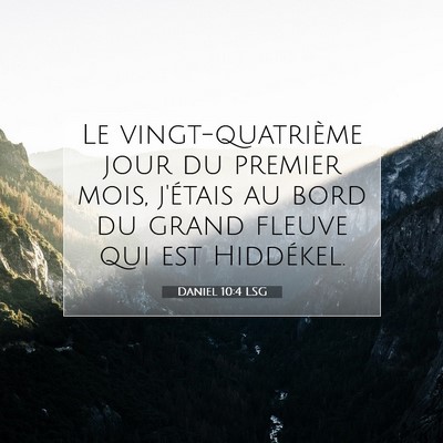 Daniel 10:4 LSG Image du verset biblique