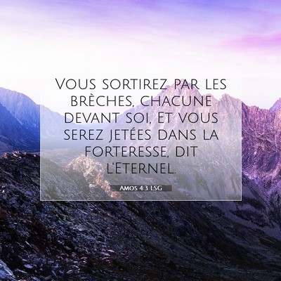 Amos 4:3 LSG Image du verset biblique