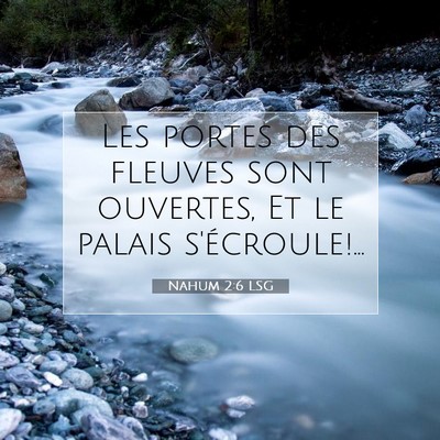 Nahum 2:6 LSG Image du verset biblique