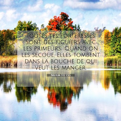 Nahum 3:12 LSG Image du verset biblique