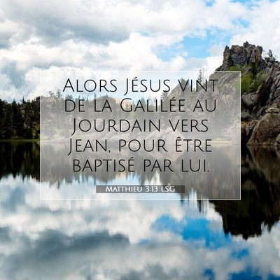 Matthieu 3:13 Verset biblique expliqué