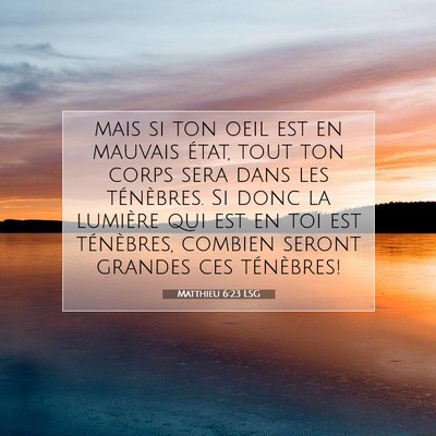 Matthieu 6:23 LSG Image du verset biblique