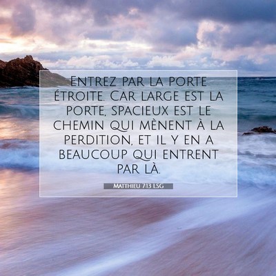 Matthieu 7:13 LSG Image du verset biblique