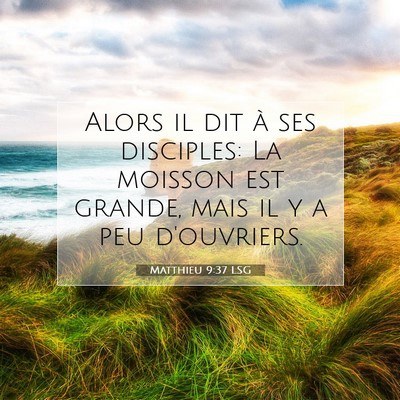 Matthieu 9:37 LSG Image du verset biblique