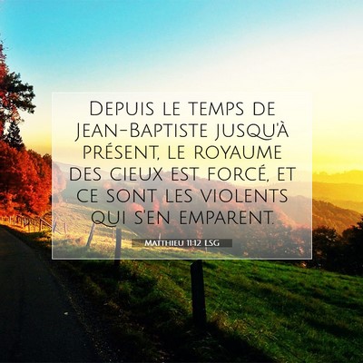 Matthieu 11:12 LSG Image du verset biblique