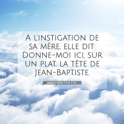 Matthieu 14:8 LSG Image du verset biblique