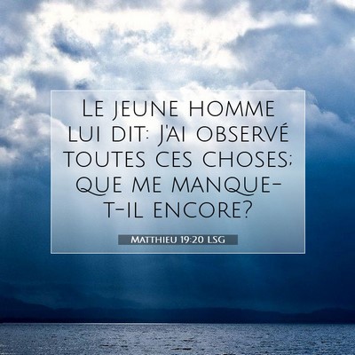 Matthieu 19:20 LSG Image du verset biblique