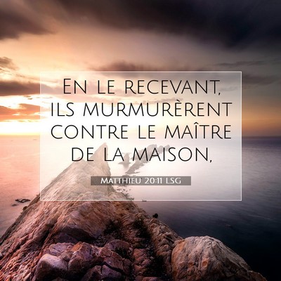 Matthieu 20:11 Verset biblique expliqué