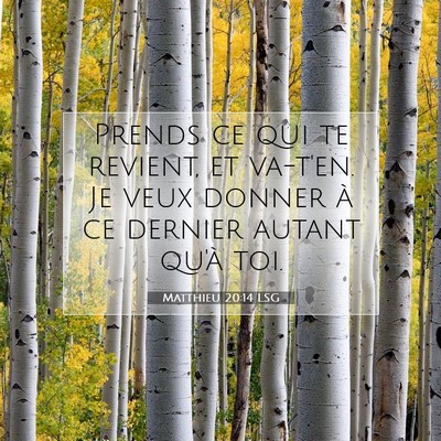 Matthieu 20:14 Verset biblique expliqué