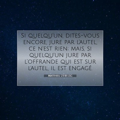 Matthieu 23:18 LSG Image du verset biblique