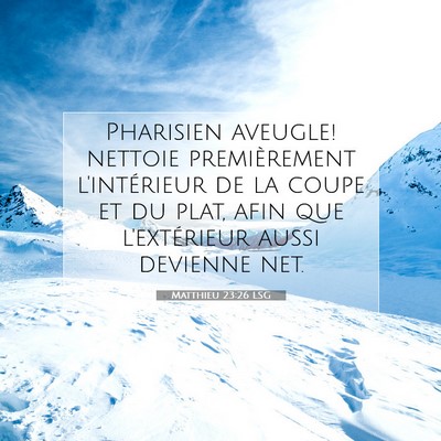 Matthieu 23:26 LSG Image du verset biblique