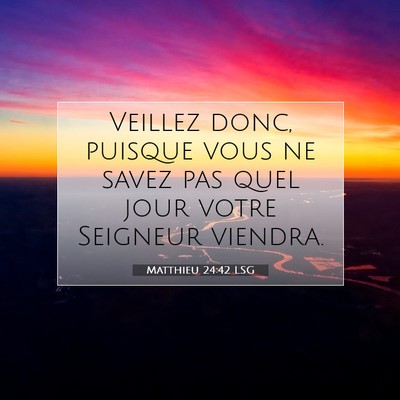 Matthieu 24:42 Verset biblique expliqué