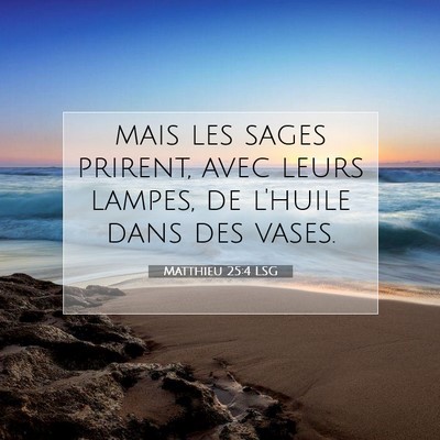 Matthieu 25:4 LSG Image du verset biblique