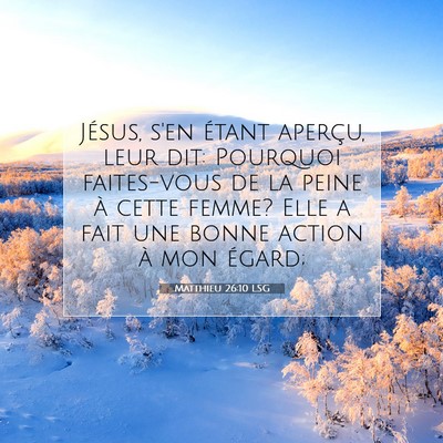 Matthieu 26:10 Verset biblique expliqué