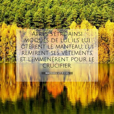 Matthieu 27:31 LSG Image du verset biblique