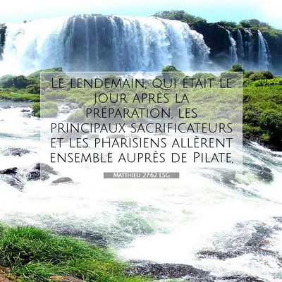 Matthieu 27:62 LSG Image du verset biblique