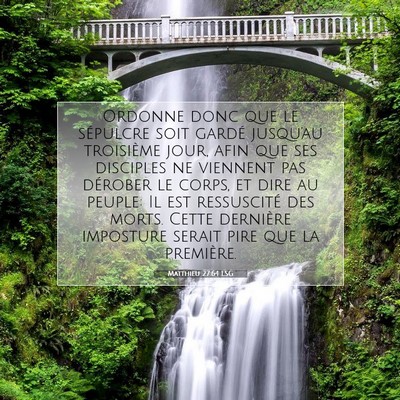 Matthieu 27:64 LSG Image du verset biblique