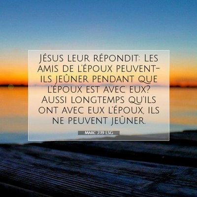 Marc 2:19 LSG Image du verset biblique