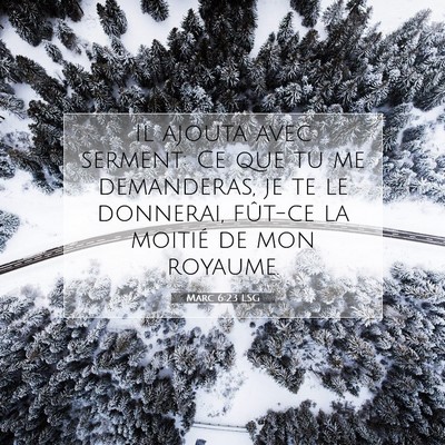 Marc 6:23 LSG Image du verset biblique