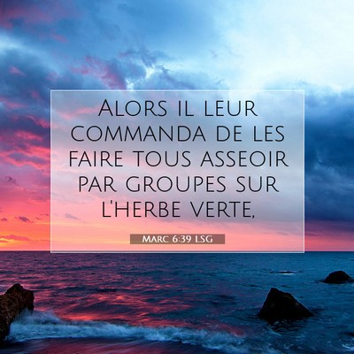 Marc 6:39 LSG Image du verset biblique