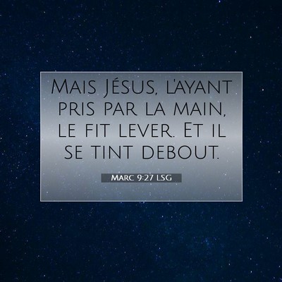 Marc 9:27 Verset biblique expliqué