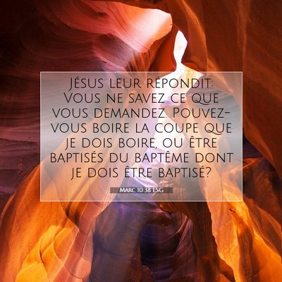 Marc 10:38 LSG Image du verset biblique