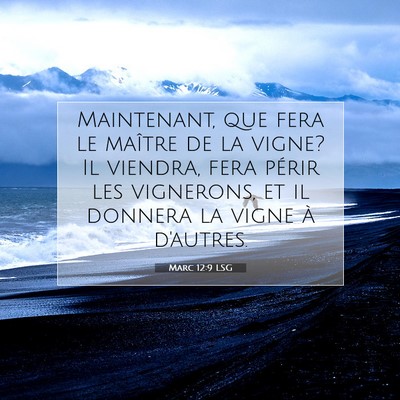 Marc 12:9 LSG Image du verset biblique