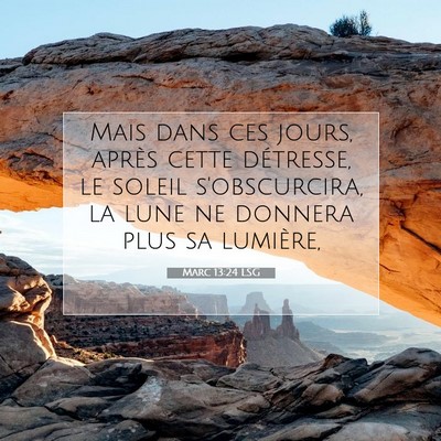 Marc 13:24 LSG Image du verset biblique