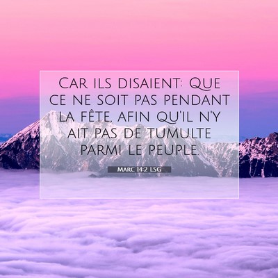 Marc 14:2 LSG Image du verset biblique