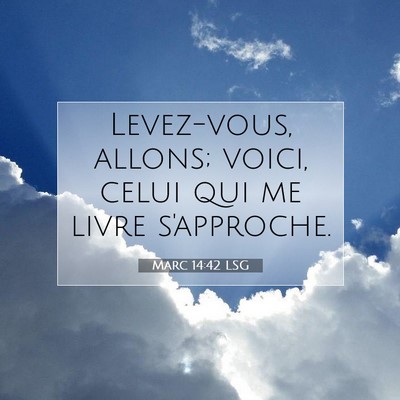 Marc 14:42 Verset biblique expliqué