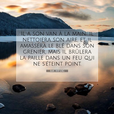 Luc 3:17 LSG Image du verset biblique