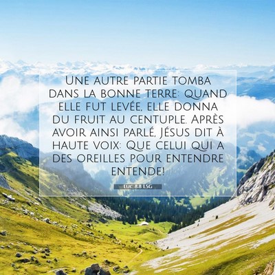 Luc 8:8 Verset biblique expliqué