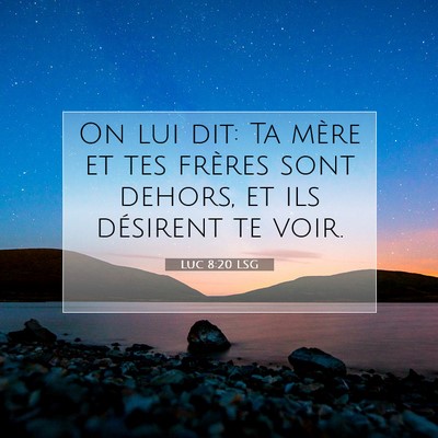 Luc 8:20 Verset biblique expliqué