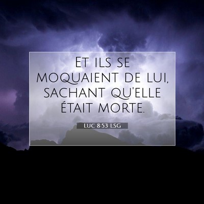 Luc 8:53 LSG Image du verset biblique