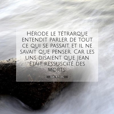 Luc 9:7 Verset biblique expliqué